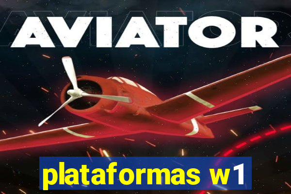 plataformas w1